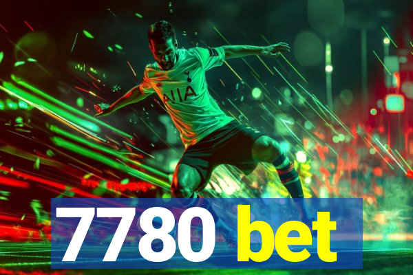 7780 bet